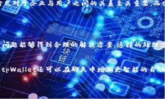 关于tpWallet公司的聊天方式，有以下几个方面可以